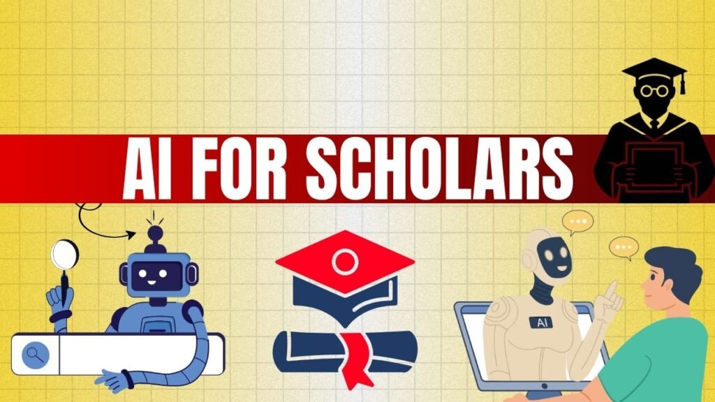 AI for Scholars
